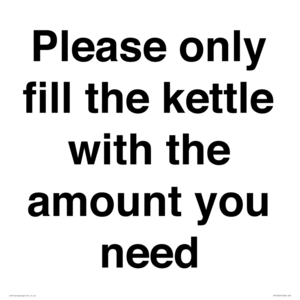 Please only fill the kettle with the amount you need